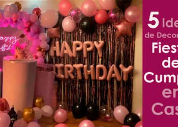 Transforma tu hogar en una fiesta de ensueño con estas ideas de decoración para cumpleaños